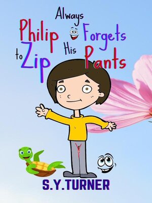 cover image of Philip Always Forgets to Zip His Pants